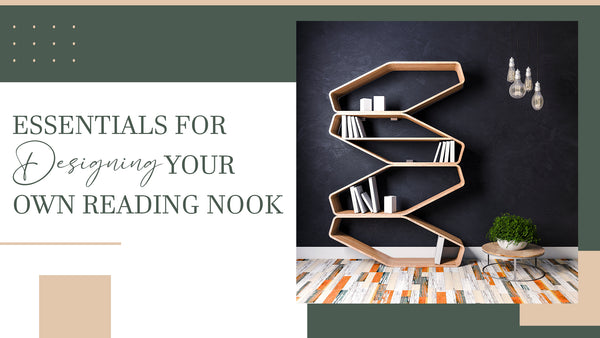 Creating Your Perfect Reading Nook: Essentials for Design and Comfort